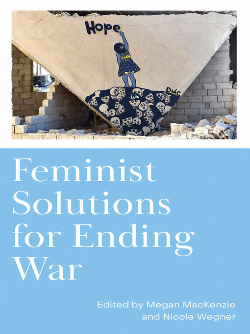 Title details for Feminist Solutions for Ending War by Megan MacKenzie - Wait list